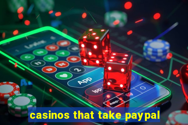 casinos that take paypal